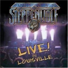 Steppenwolf : Live in Louisville